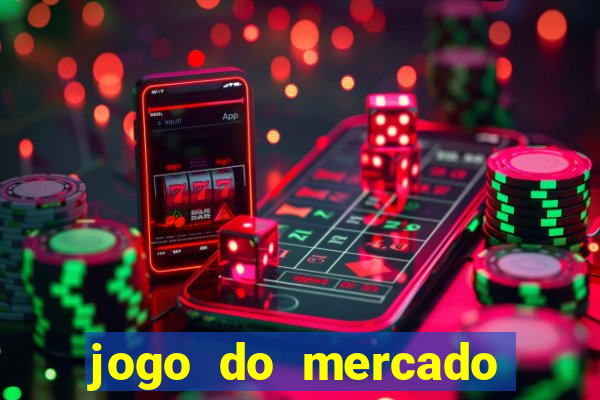 jogo do mercado dinheiro infinito